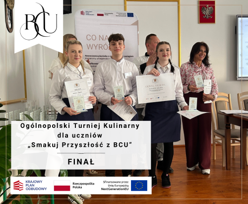Ogólnopolski Turniej Kulinarny „Smakuj Przyszłość z BCU” – finał pełen profesjonalizmu i pasji